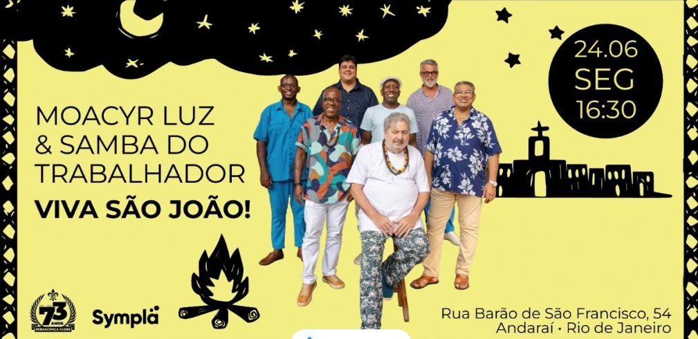 samba do trabalhador Moacyr Luz e Samba do Trabalhador celebram São João com apresentação no Clube Renascença